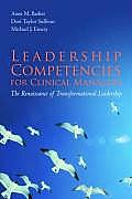 Leadership Competencies for Clinical Managers The Renaissance of Transformational Leadership