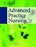 Advanced Practice Nursing : Essential Knowledge for the Profession (09 - Old Edition)