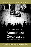 Becoming an Addictions Counselor (2ND 07 - Old Edition)