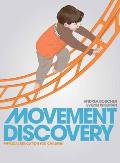 Movement Discovery: Physical Education for Children: Physical Education for Children