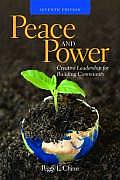 Peace & Power Creative Leadership for Building Community Seventh Edition