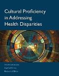 Cultural Proficiency in Addressing Health Disparities