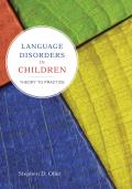Language Disorders in Children: Theory to Practice: Theory to Practice