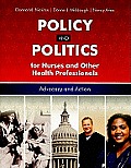 Policy & Politics for Nurses & Other Health Professions Advocacy & Action