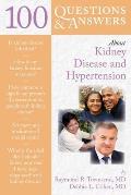 100 Questions & Answers about Kidney Disease and Hypertension
