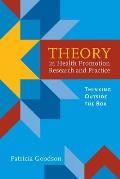 Theory in Health Promotion Research and Practice: Thinking Outside the Box: Thinking Outside the Box
