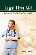 Legal First Aid: A Guide for Health Care Professionals: A Guide for Health Care Professionals