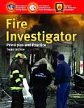 Fire Investigator: Principles and Practice to Nfpa 921 and 1033