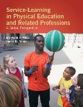 Service-Learning in Physical Education and Other Related Professions: A Global Perspective: A Global Perspective