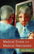 Medical Errors & Medical Narcissism
