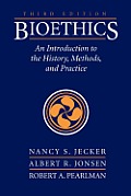Bioethics: An Introduction to the History, Methods, and Practice