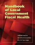Handbook of Local Government Fiscal Health||||HANDBOOK OF LOCAL GOVERNMENT FISCAL HEALTH