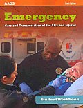 Emergency Care and Transportation of the Sick and Injured, Tenth Edition Student Workbook