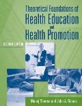 Theoretical Foundations of Health Education and Health Promotion||||THEORETICAL FOUNDATIONS OF HEALTH EDUCATION & PROMOTION 2E