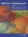 Medical Terminology Basics Interactive Programmed Instruction