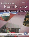 Certification Exam Review for Pharmacy Technicians [With CDROM]