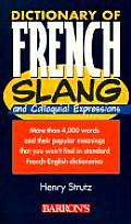 Dictionary of French Slang & Colloquial Expressions Dictionary of French Slang & Colloquial Expressions