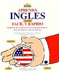 Apprenda Ingles Facil y Rapido Learn English the Fast & Fun Way