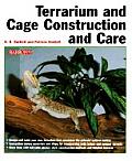 Terrarium & Cage Construction & Care