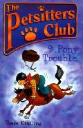 Petsitters Club 09 Pony Trouble