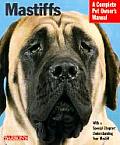 Mastiffs Complete Pet Owners Manual