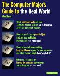 Computer Majors Guide To The Real World
