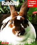 Rabbits Complete Pet Owners Manual
