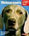 Weimaraners Complete Pet Owners Manual