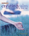Creating Calm Meditation In Daily Life