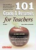 101 Grade A Resumes For Teachers 3rd Edition
