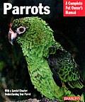 Parrots Everything about Purchase Care Feeding & Housing