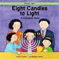 Eight Candles for Lighting A Chanukah Story