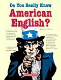 Do You Really Know American English