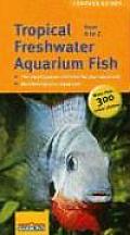 Tropical Freshwater Aquarium Fish From A to Z