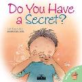 Do You Have A Secret