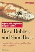 Reptile and Amphibian Keeper's Guide||||Rosy, Rubber, and Sand Boas