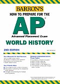 How To Prepare For The Ap 2nd Edition World Hist