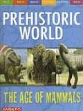 Prehistoric World Books||||The Age of Mammals