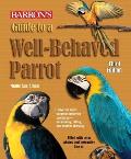 Guide To A Well Behaved Parrot