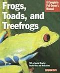 Complete Pet Owner's Manual||||Frogs, Toads, and Treefrogs