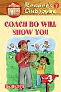 Coach Bo Will Show You The Most