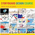 Storyboard Design Course Principles Practice & Techniques The Ultimate Guide for Artists Directors Producers & Scriptwriters
