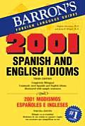 2001 Spanish & English Idioms 3rd Edition