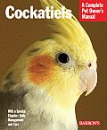 Complete Pet Owner's Manual||||Cockatiels