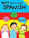 More Hide & Speak Books||||More Hide and Speak: Spanish