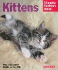 Kittens: Everything about Selection, Care, Nutrition, and Behavior