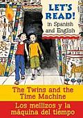 Twins & the Time Machine Los Mellizos y La Maquina del Tiempo