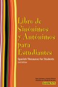 Libro de Sinonimos Y Antonimos Para Estudiantes: Spanish Thesaurus for Students (Spanish Edition)