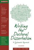 Writing the Doctoral Dissertation A Systematic Approach
