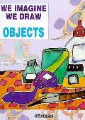 We Imagine We Draw Objects